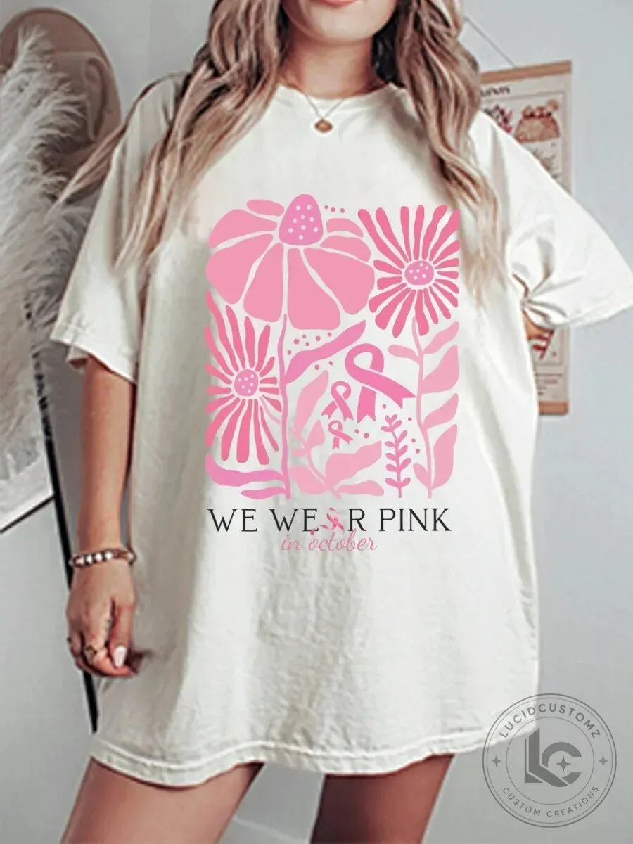 In October We Wear Pink Breast Cancer Awareness Floral Graphic T-Shirt