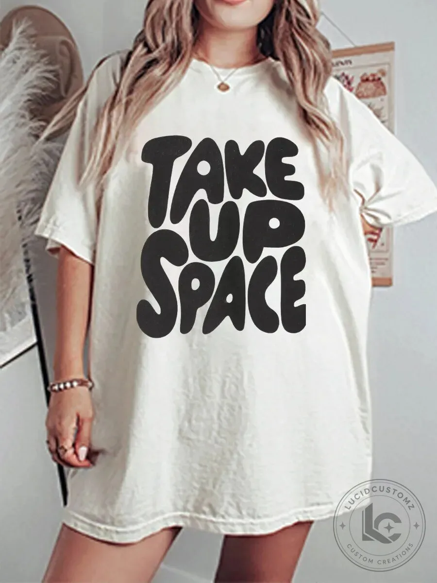 Take Up Space Vintage Oversized Graphic T-Shirt for Women