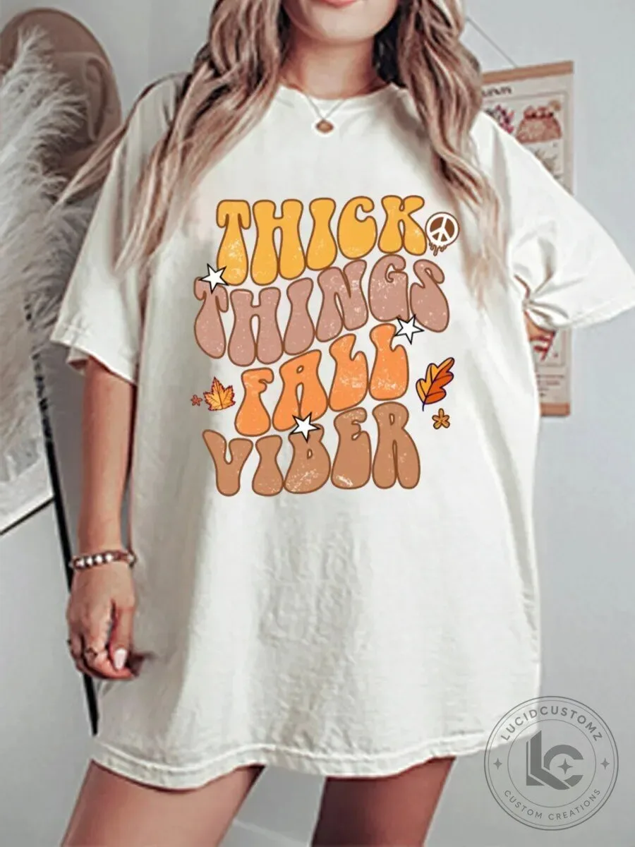 Thick Things Fall Vibe Oversized Graphic T-Shirt for Autumn Season